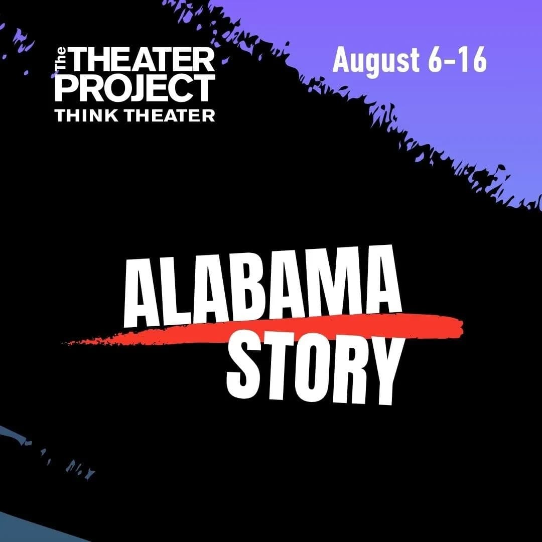 Alabama Story at The Theater Project in Union, NJ — August 2026